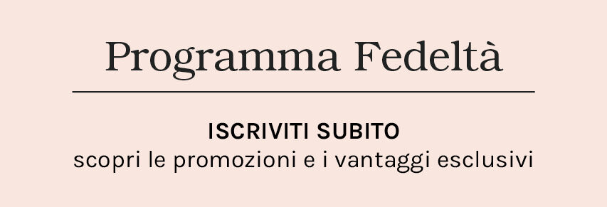 Iscriviti al Programma Fedeltà